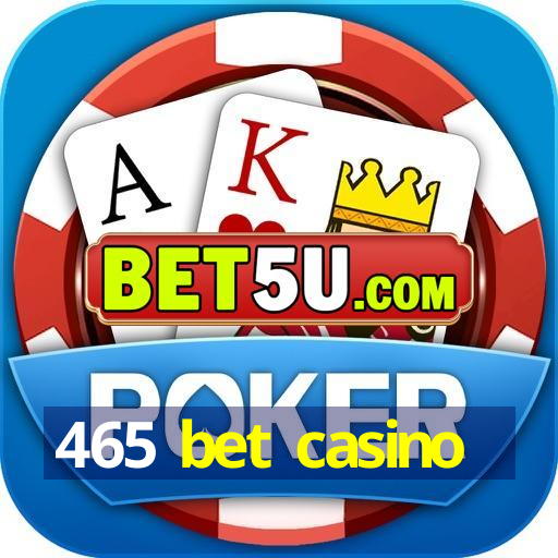 465 bet casino